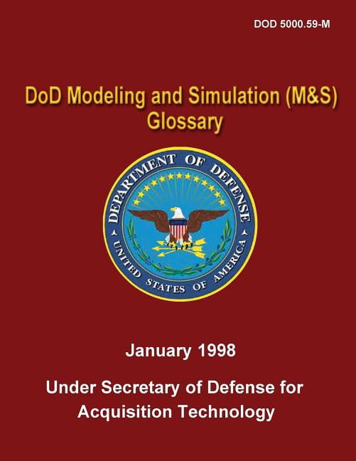 DoD Modeling and Simulation (M&S) Glossary (DoD 5000.59-M) (Paperback)