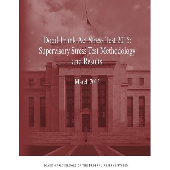 Dodd-Frank ACT Stress Test 2015 : Supervisory Stress Test Methodology and Results