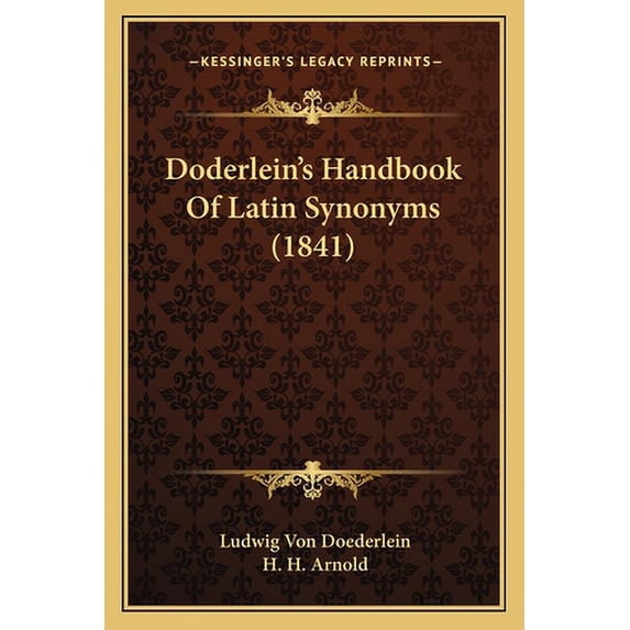 Doderlein's Handbook Of Latin Synonyms (1841) (Paperback)