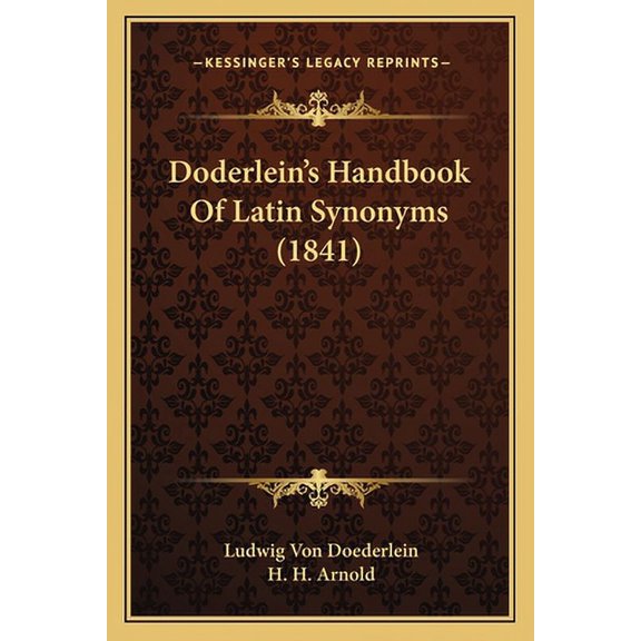 Doderlein's Handbook Of Latin Synonyms (1841) (Paperback)