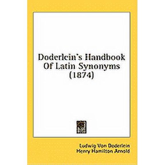 Doderlein's Handbook Of Latin Synonyms (1874)