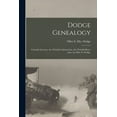 thumbnail image 1 of Dodge Genealogy; Colonial Ancestry, the Nicholls-Upham Line, the Nicholls-Bruce Line, by Olive E. Dodge., (Paperback), 1 of 1