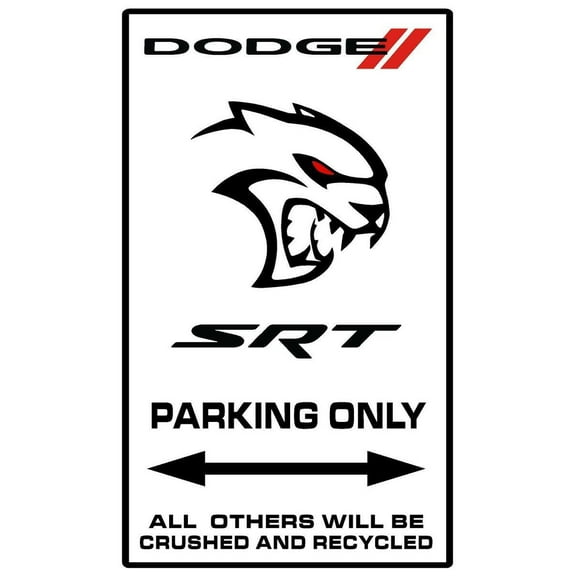 Dodge Hellcat SRT Redeye Parking Only Steel Sign - 20" X 12"