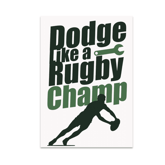 Dodge Like a Rugby Champ - Rugby Player Wall Art - 13x19 Poster Print