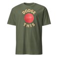 thumbnail image 1 of Dodge This Funny Dodgeball Player Team Sport T-Shirt (Military Green, M), 1 of 4
