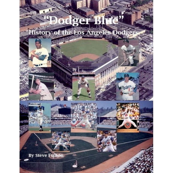 Mlb "Dodger Blue" History of the Los Angeles Dodgers, Book 6, (Paperback)