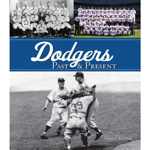 Pre-Owned Dodgers Past & Present (Hardcover) 0760335273 9780760335277