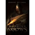 thumbnail image 1 of Dodging Arrows (Hardcover), 1 of 1