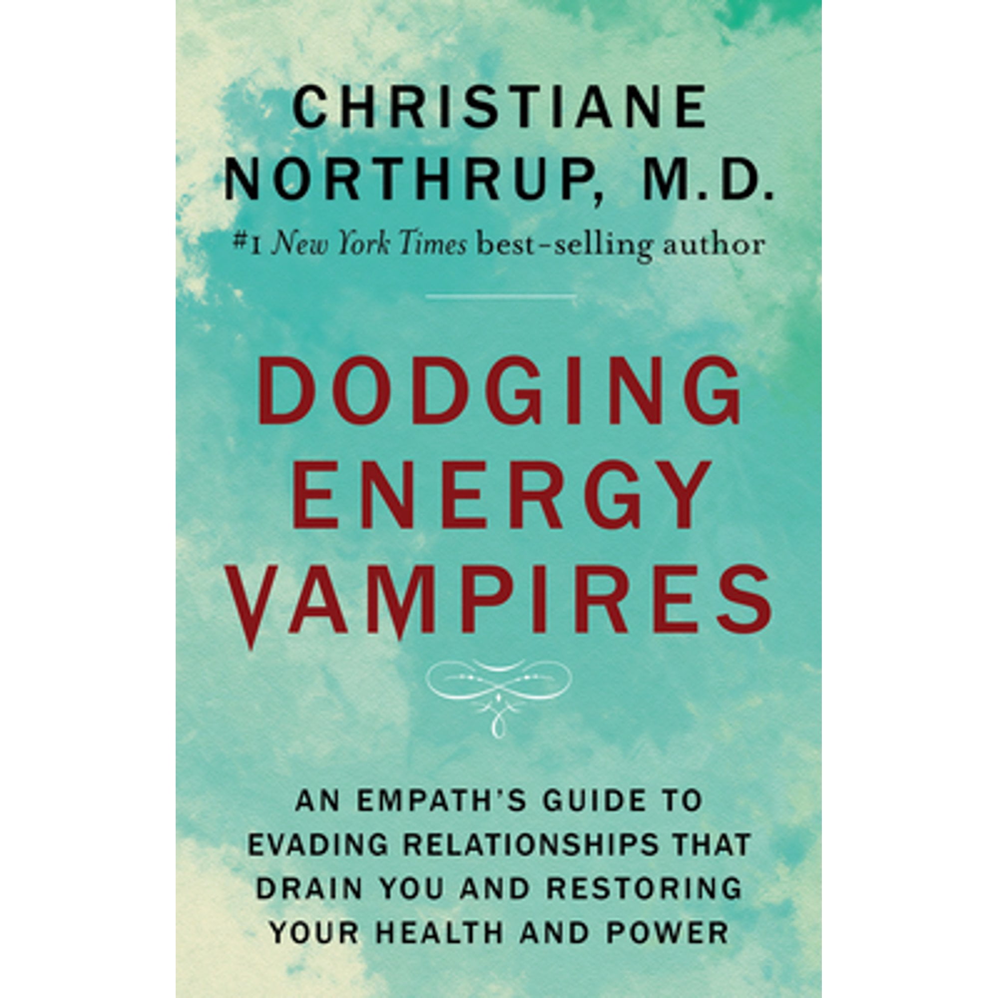 Pre-Owned Dodging Energy Vampires: An Empaths Guide to Evading Relationships That Drain You and Restoring Your Health Power Paperback Christiane Northrup