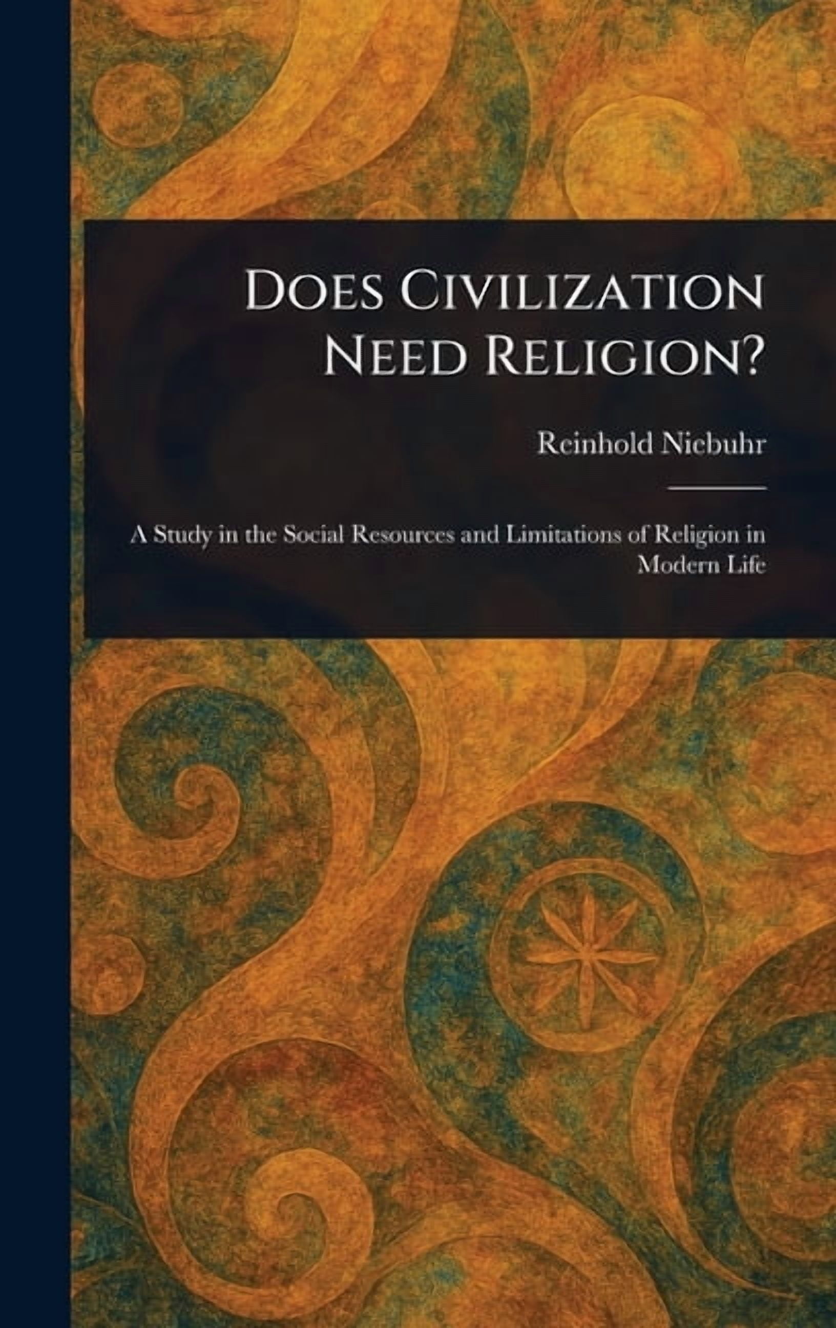 Does Civilization Need Religion?, (Hardcover)