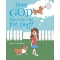 thumbnail image 1 of Does God Have a Favorite Pet Dog? (Paperback), 1 of 1