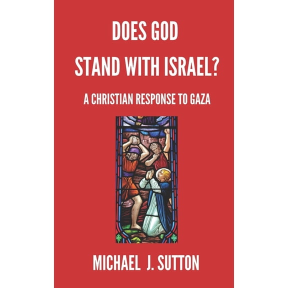 Does God Stand with Israel?: A Christian Response to Gaza, (Paperback)