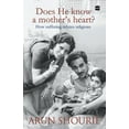thumbnail image 1 of Does He Know A Mothers Heart: How Suffering Refutes Religions, (Paperback), 1 of 1