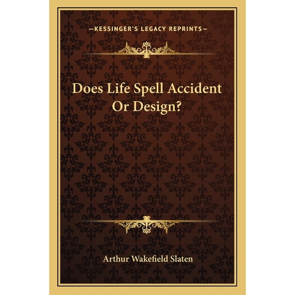 Does Life Spell Accident Or Design? (Paperback)