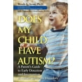 thumbnail image 1 of Does My Child Have Autism?: A Parent�s Guide to Early Detection and Intervention in Autism Spectrum Disorders (Paperback), 1 of 1