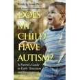 thumbnail image 1 of Pre-Owned Does My Child Have Autism?: A Parent�s Guide to Early Detection and Intervention in Autism Spectrum Disorders (Paperback) 0787984507 9780787984502, 1 of 1