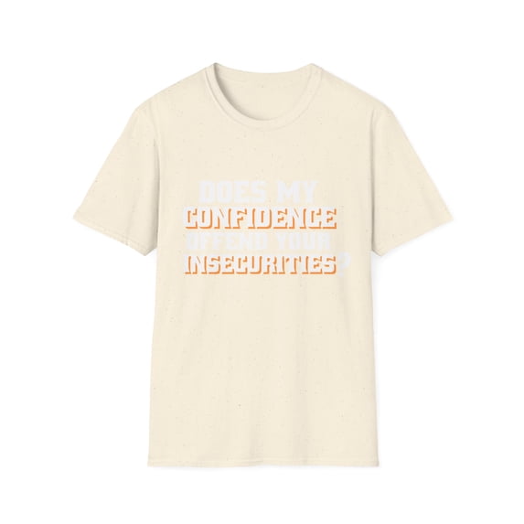 Does My Confidence Offend Your Insecurities Motivational