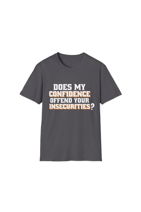 Does My Confidence Offend Your Insecurities Motivational