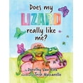 thumbnail image 1 of Does My Lizard Really Like Me?, (Paperback), 1 of 1