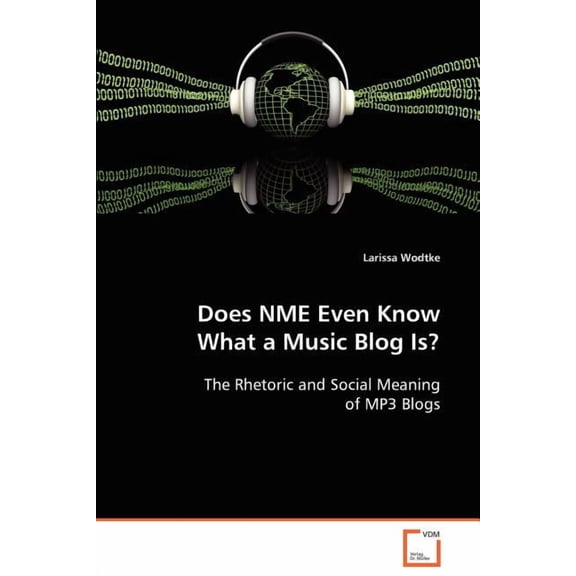 Does NME Even Know What a Music Blog Is? (Paperback)