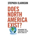 thumbnail image 1 of Pre-Owned Does North America Exist?: Governing the Continent After NAFTA and 9/11 (Paperback), 1 of 2