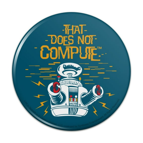 Does Not Compute B9 Robot Lost In Space Pinback Button Pin