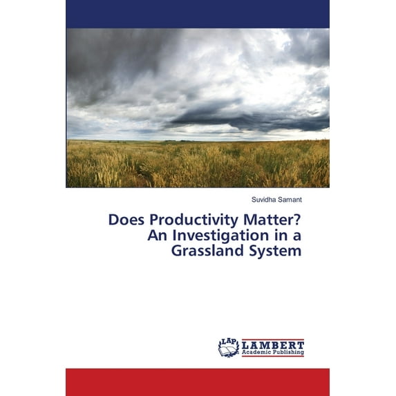 Does Productivity Matter? An Investigation in a Grassland System (Paperback)