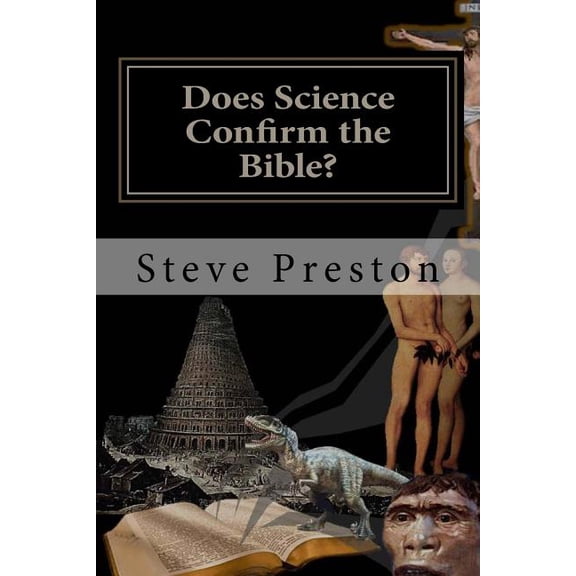 Does Science Confirm the Bible?
