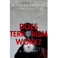 thumbnail image 1 of Pre-Owned Does Terrorism Work?: A History (Paperback) 0198832028 9780198832027, 1 of 1