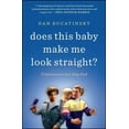 thumbnail image 1 of Does This Baby Make Me Look Straight?, (Paperback), 1 of 1