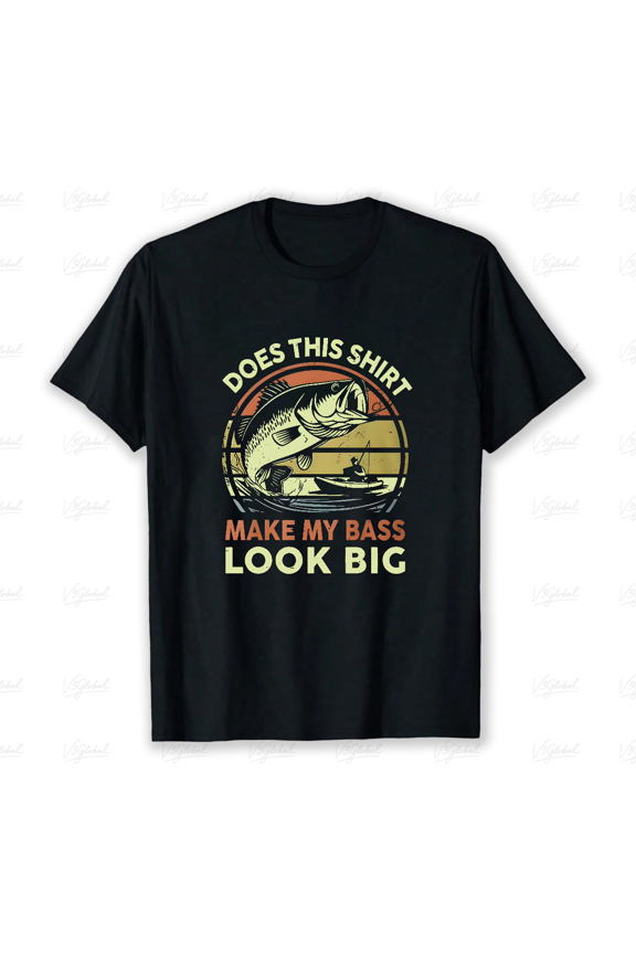 Does This Fishing Make My Bass Look Big Funny Dad Joke Gear Unisex T-Shirt V18166 ,up to size 5XL