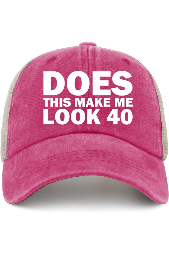 Does This Make ME Look 40 Trucker Hat Women Funny Mesh Cap for Summer