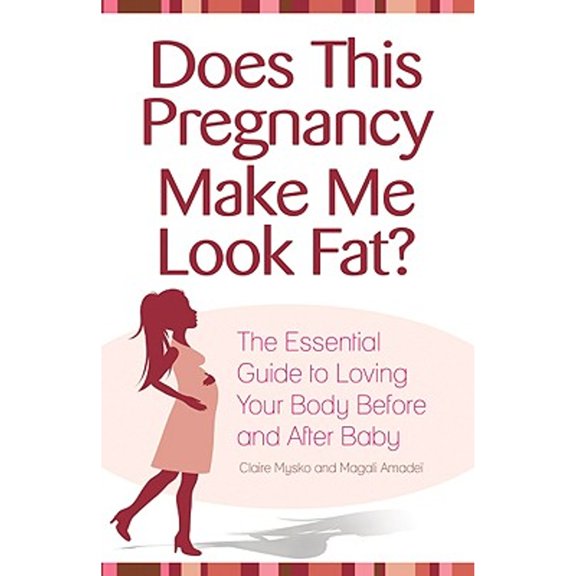 Pre-Owned Does This Pregnancy Make Me Look Fat? (Paperback) 0757307922 9780757307928