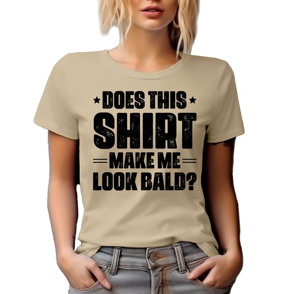 Does This Shirt Make Me Look Bald, How to Look Bald Related, Tan T-Shirt, XL