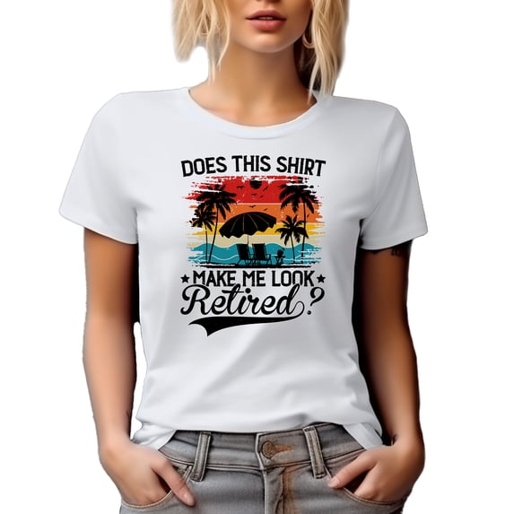 Does This Shirt Make Me Look Retired, Retirement Quote with Retro Beach, White T-Shirt, Small