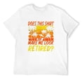 thumbnail image 1 of Does This Shirt Make Me Look Retired Retirement Vintage 2022 T-Shirt White, 1 of 5