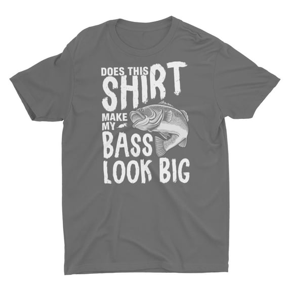 Does This Shirt Make My Bass Look Big Unisex T-Shirt