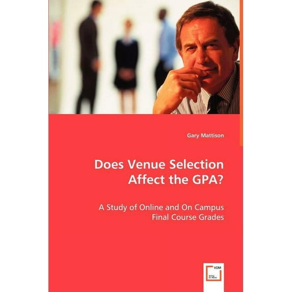 Does Venue Selection Affect the GPA (Paperback)
