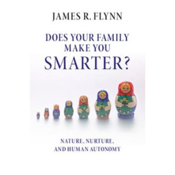 Pre-Owned Does Your Family Make You Smarter?: Nature, Nurture, and Human Autonomy (Paperback) 1316604462 9781316604465