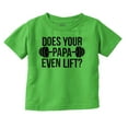 thumbnail image 1 of Does Your Papa Even Lift Gym Workout Toddler Boy Girl T Shirt Infant Toddler Brisco Brands 2T, 1 of 6