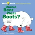 thumbnail image 1 of Think about Does a Bear Wear Boots?: Think About What Everyone Wears, (Paperback), 1 of 1