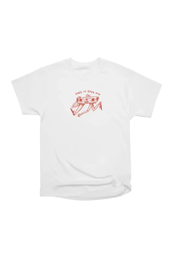 Does it ever end T-Shirt Tee Gift For Him Merch For Her Apparel For Friend