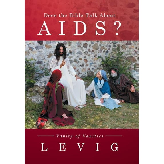 Does the Bible Talk About Aids? : Vanity of Vanities (Hardcover)