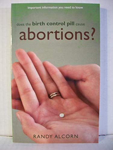 Pre-Owned Does the Birth Control Pill Cause Abortions? by Randy Alcorn (Paperback), Textbooks, English