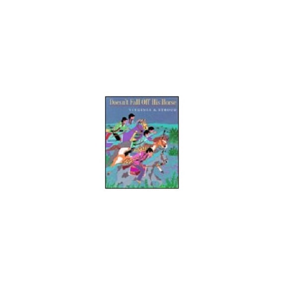 Pre-Owned Doesn't Fall off His Horse (A Kiowa Tale) (Hardcover) 0803716346 9780803716346