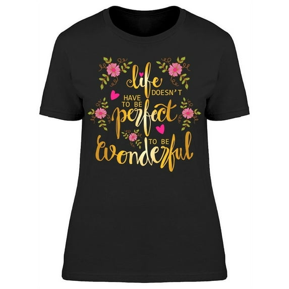Doesn't Have To Be Perfect T-Shirt Women -Image by Shutterstock, Female Small