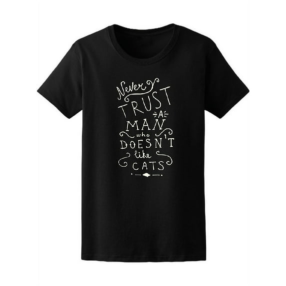 Doesn't Like Cats Quote T-Shirt Women -Image by Shutterstock, Female Large