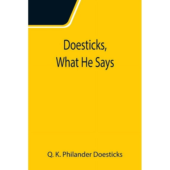 Doesticks, What He Says, (Paperback)