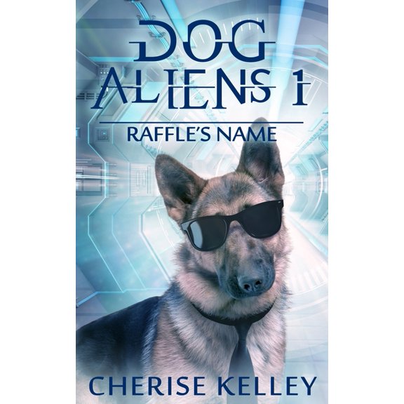 Dog Aliens: Dog Aliens 1 Raffle's Name (Paperback)