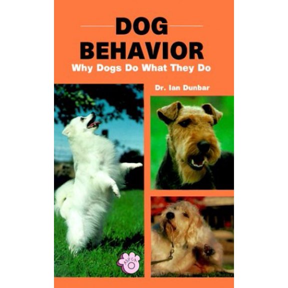 Pre-Owned Dog Behavior: Why Dogs Do What They Do (Hardcover) 0866228004 9780866228008
